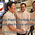 The Enduring Flame: Partido Federal ng Pilipinas and the Future of Federalism
